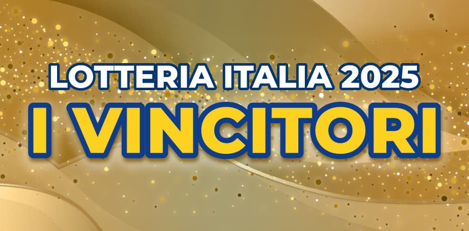 Vincitori Lotteria Italia 2025, dove sono stati venduti i biglietti vincenti Vincitori Lotteria Italia 2025, dove sono stati venduti i biglietti vincenti