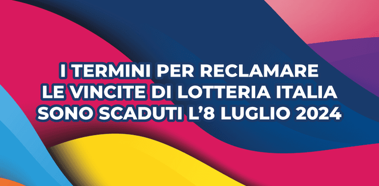Dal 9 luglio non si possono più riscuotere i premi della Lotteria Italia Dal 9 luglio non si possono più riscuotere i premi della Lotteria Italia