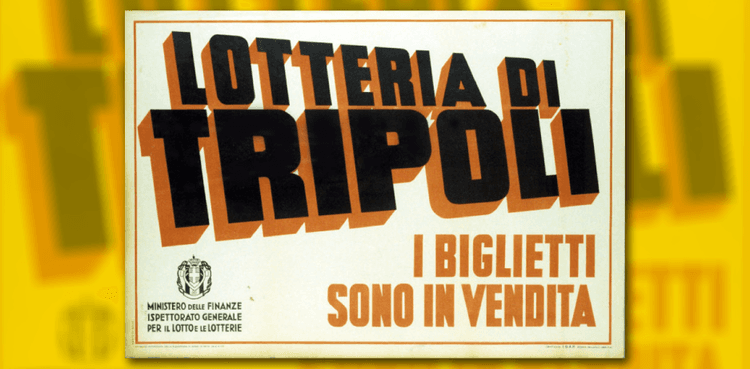 Lotteria di Tripoli: cos'era e i manifesti dell'epoca Lotteria di Tripoli: cos'era e i manifesti dell'epoca