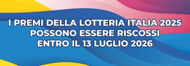 Lotteria Italia 2025: molti premi non riscossi e scadenze - Sito Ufficiale