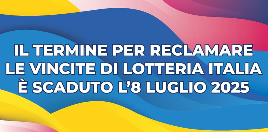 Dal 9 luglio non si possono più riscuotere i premi della Lotteria Italia 2024 Dal 9 luglio non si possono più riscuotere i premi della Lotteria Italia 2024